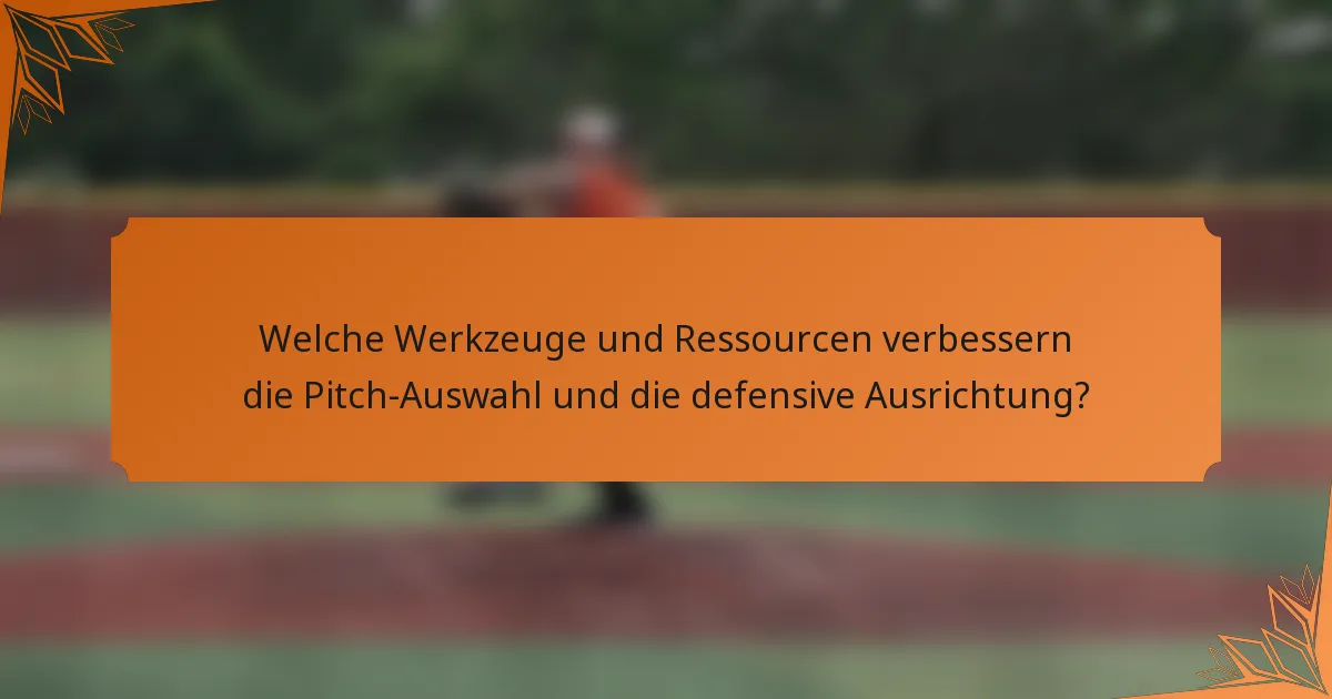 Welche Werkzeuge und Ressourcen verbessern die Pitch-Auswahl und die defensive Ausrichtung?
